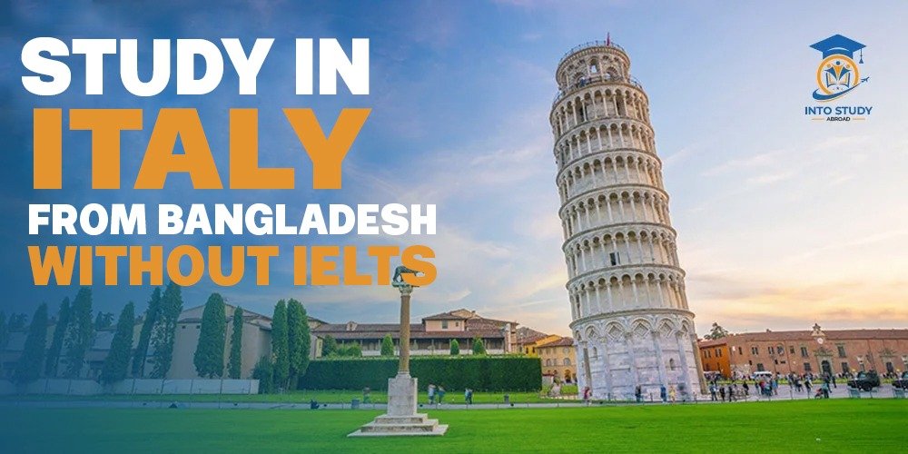 Study in Italy from Bangladesh Without IELTS